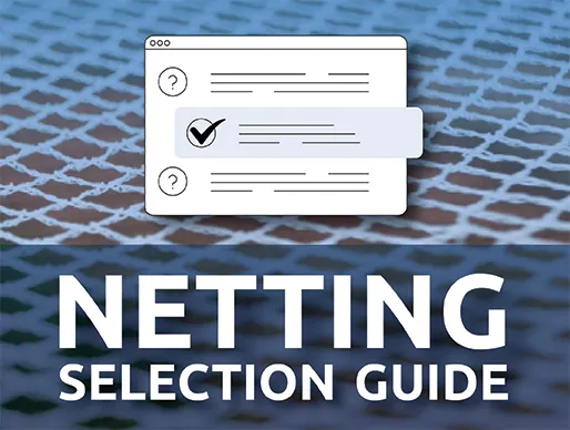Netting Selection Guide